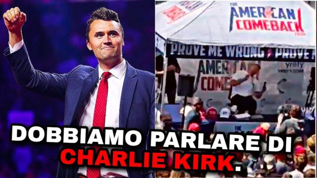 Dobbiamo Parlare di Charlie Kirk.