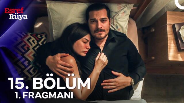 Eşref Rüya 15. Bölüm 1. Fragmanı | "N'olur Beni Bırakma Eşref"