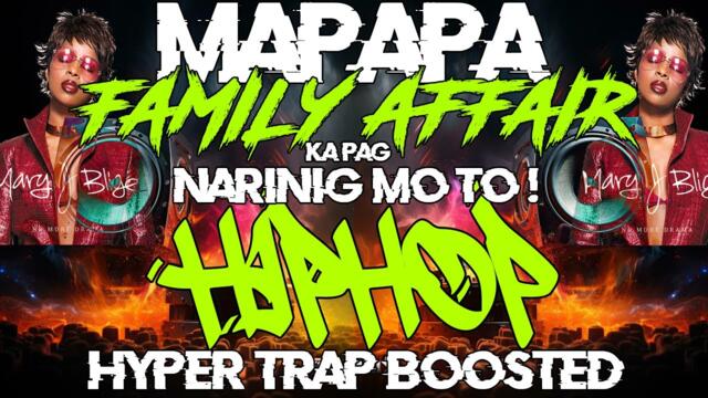 MAPAPA Family Affair Ka Pag Narinig Mo To ! x RNB HIPHOP 2000 Remix - 𝐀𝐘𝐘𝐃𝐎𝐋 𝐑𝐄𝐌𝐈𝐗