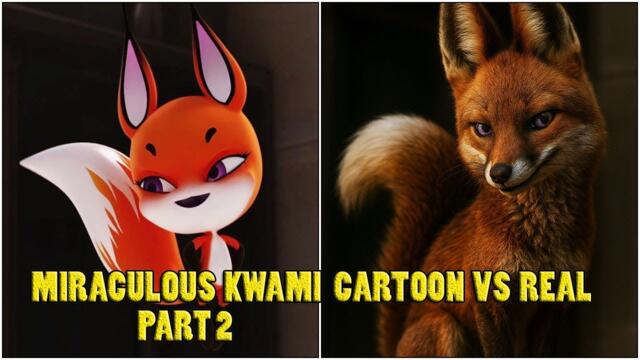 MIRACULOUS KWAMI | CARTOON VS REAL LIFE PART 2