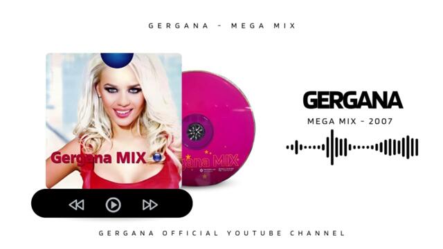 GERGANA - MEGA MIX | Гергана - Мега Микс • 2007