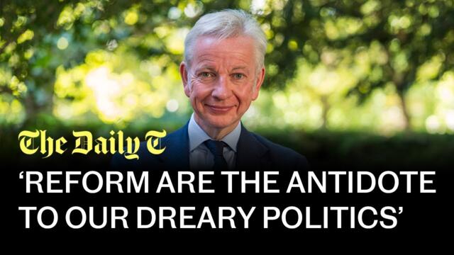 Michael Gove on knifing Boris, whether Farage can be PM, and people assuming he's gay | The Daily T