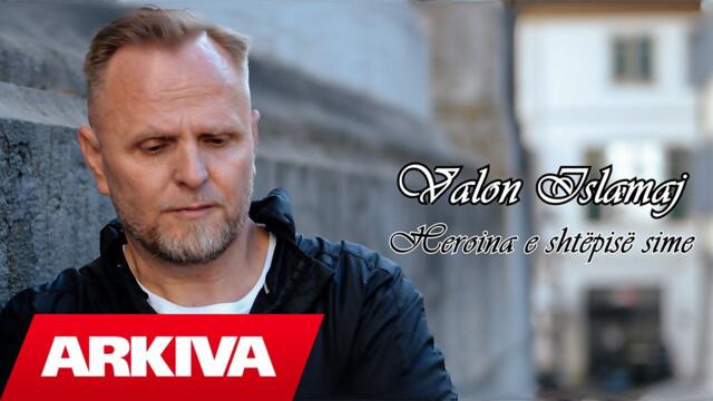 Valon Islamaj - Heroina e shtepise sime (Official Video)