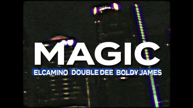 ElCamino, Boldy James, Double Dee & B$F - MAGIC (Official Video)