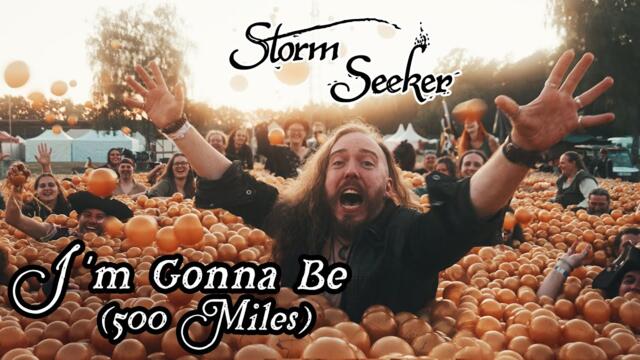 Storm Seeker - I'm Gonna Be (500 Miles) [Official Music Video]