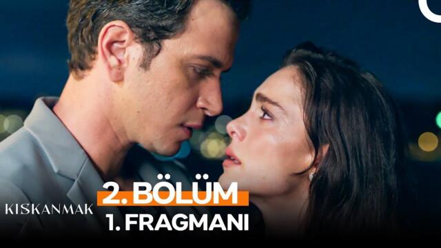 Kıskanmak 2. Bölüm 1. Fragmanı