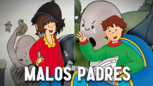 LOS PADRES DE CAILLOU ERAN UNOS INUTILES