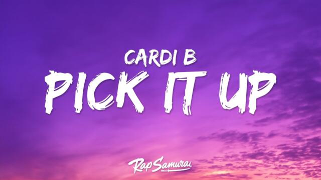 Cardi B - Pick It Up (Lyrics) ft. Selena Gomez