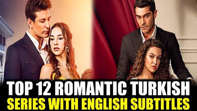 Top 12 Romantic Turkish Series Available with English Subtitles