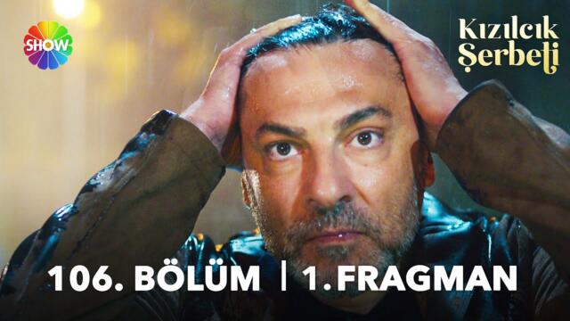 Kızılcık Şerbeti 106. Bölüm 1. Fragman | "Belki de biri çarptı ve kaçtı..."