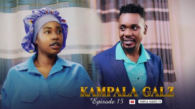 KAMPALA GALZ Episode 15 @PurpleHeartstv2 @Purpleheartstvurban