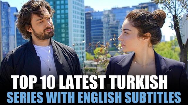 Top 10 Turkish Drama Series 2025 With English Subtitles You Need To Watch NOW