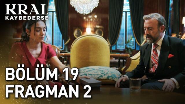 Kral Kaybederse 19. Bölüm 2. Fragman