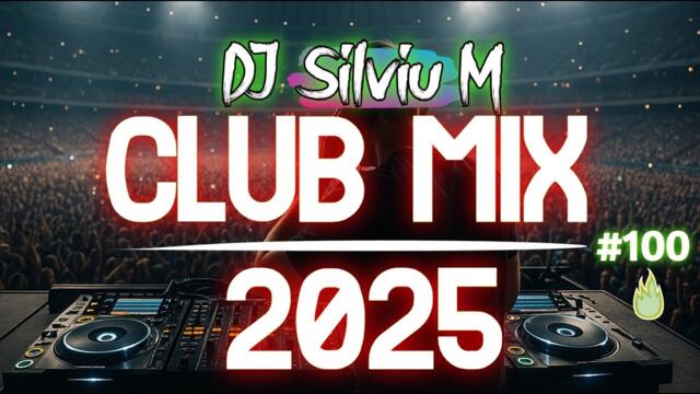 Music Mix 2025 #100 Party Club Dance 2025 | Best Remixes Of Popular Songs 2025 MEGAMIX (DJ Silviu M)