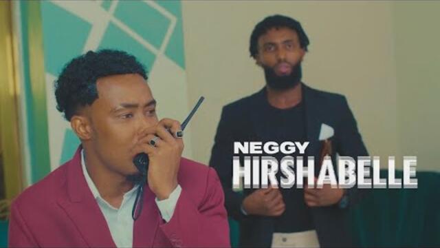 NEGGY - HIRSHABELLE ( OFFICIAL VIDEO )