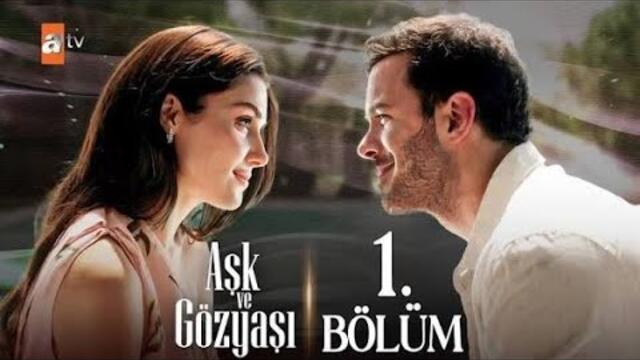 Любов и Сълзи (Aşk ve Gözyaşı) – Епизод 1 (БГ Субтитри) | Турски сериал с професионален превод 💔🌹