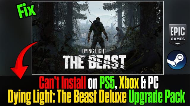 How to fix Dying Light The Beast Can’t Install on PS5, Xbox & PC