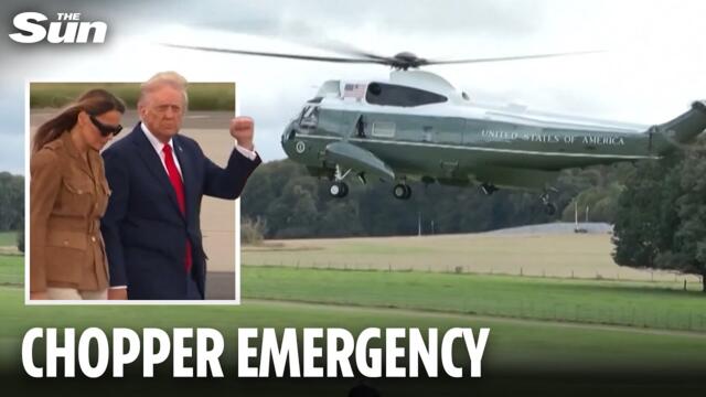 Donald Trump’s helicopter forced to make emergency landing in UK with President and Melania on board