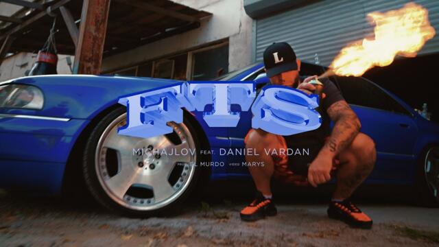 MICHAJLOV - FTS feat. DANIEL VARDAN prod. EL MURDO (Official Video)