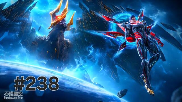 Swallowed Star Episode 238 Explanation || Swallowed Star Multiple Subtitles English, Indonesia Hindi