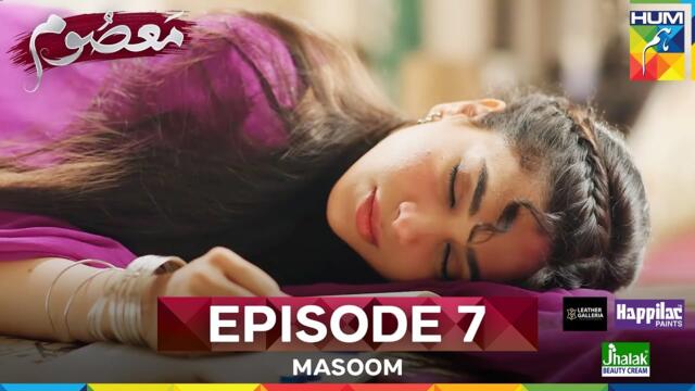 Masoom Episode 7 [CC] - Imran Ashraf & Sonya Hussyn, Sponsors: Leather Galleria & Happilac Paints