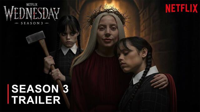 WEDNESDAY: SEASON 3 – First Trailer | Jenna Ortega, Lady Gaga | Netflix