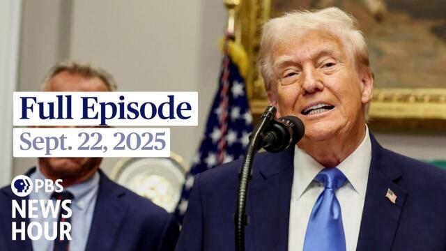 PBS News Hour full episode, Sept. 22, 2025