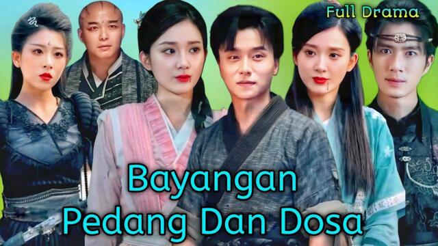 Bayangan Pedang Dan Dosa Lama Full Movie | Bayangan Pedang Dan Dosa Lama Full Story Episode Review