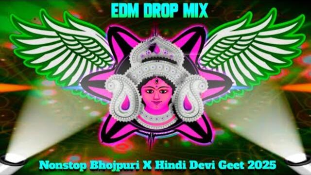2025 Nonstop Dj Remix Navratri Bhakti Gana| New Bhakti Dj Song |Hindi X Bhojpuri Bhakti Dj Remix RDX