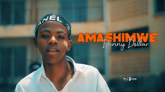 Danny dollar - AMASHIMWE  (Official Video 4k) 2025