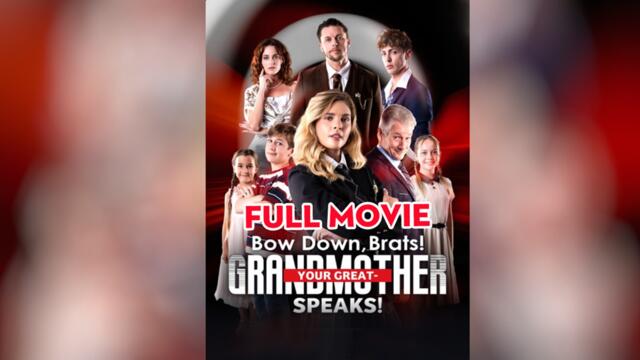 Bow Down Brats! Your Great Grandmother Speaks! - Full