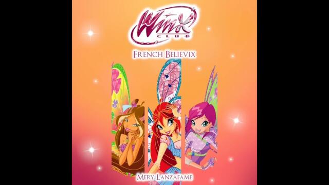Believix chanson Winx Club en français et complet ❤️✨
