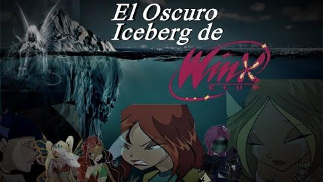 El Conspiranoico Oscuro y Misterioso Iceberg de Winx Club Completo