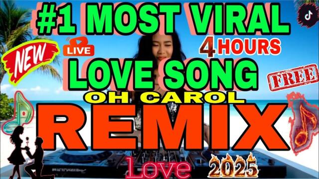 🔥TOP BEST #1 LOVESONG OH CAROL REMIX NONSTOP DISCO |4HRS MGA VIRAL PINILI NA PINAKA RELAXING MUSIC♥️