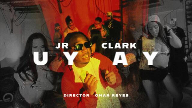 Jr Clark - Uy Ay (Official Video)