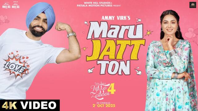 Maru Jatt Ton (Official Video) Ammy Virk | Sonam Bajwa | Sonia kour | Kaptaan | In Cinemas 2nd Oct