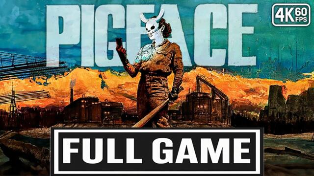 PIGFACE Gameplay Walkthrough Early Access FULL GAME [4K 60FPS] - No Commentary