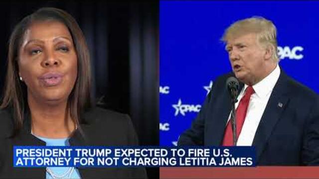 President Trump expected to fire US Attorney for not charging Letitia James