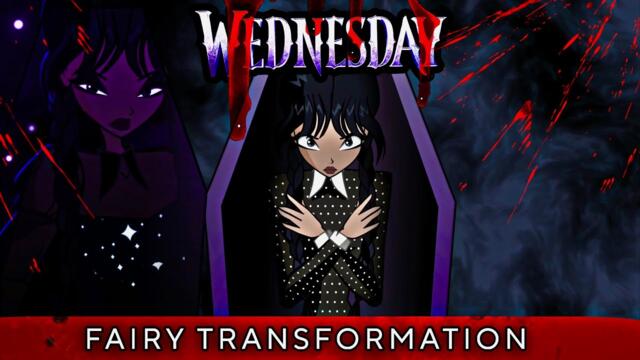 Wednesday Fairy Transformation | Winxclub | Wednesday | Fanmade