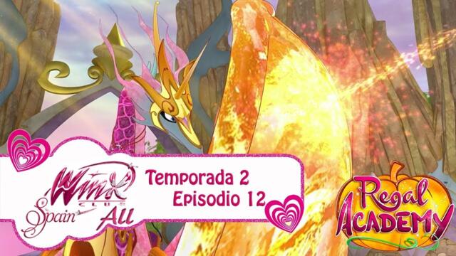 Regal Academy - Temporada 2 Episodio 12 - El Dragón Oscuro - COMPLETO
