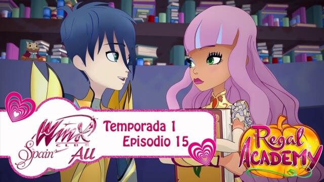 Regal Academy - Temporada 1 Episodio 15 - Rose y el Rey de los Dragones - COMPLETO