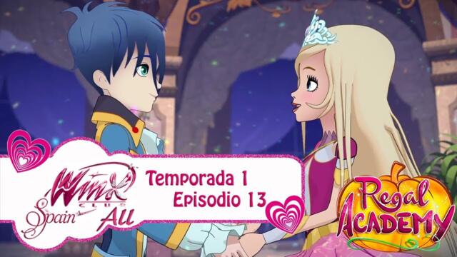 Regal Academy - Temporada 1 Episodio 13 - El Gran Baile - COMPLETO