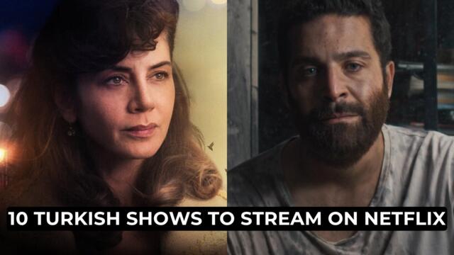 10 Amazing Turkish Series Available on Netflix