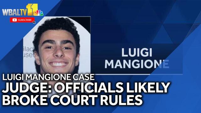 Judge: Officials may have broken court rules in Luigi Mangione case