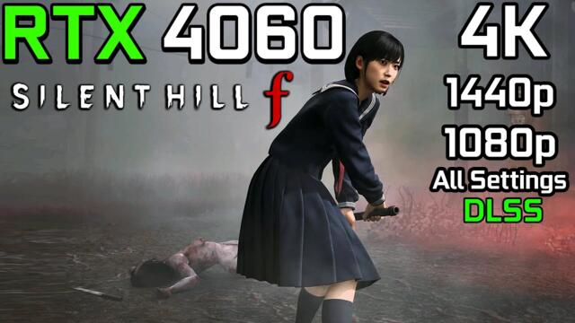 Silent Hill f - RTX 4060 | 4K, 1440p, 1080p - All Settings