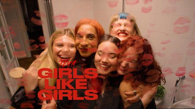 TEYA – Girls Like Girls (Official Video)