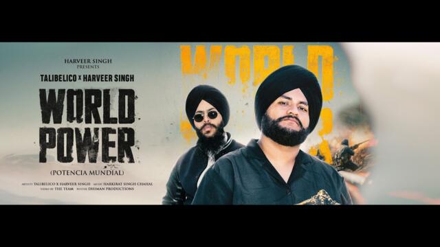 Talibelico x Harveer Singh - World Power [Official Video]