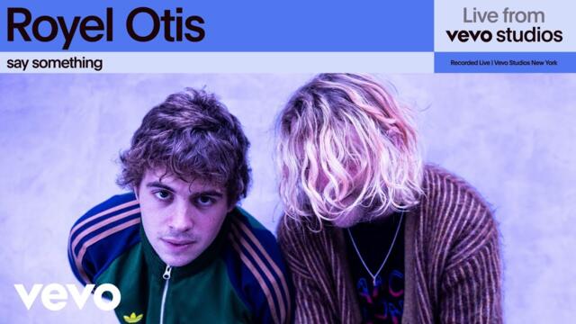 Royel Otis - say something | Live From Vevo Studios