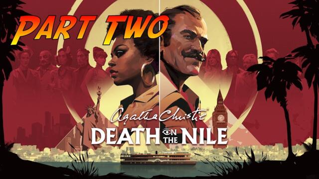 Agatha Christie - Death on the Nile | Complete Gameplay Walkthrough - Part Two | No Commentary