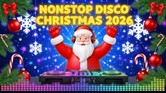 Christmas Songs Playlist 2026 🎅 Nonstop Disco Remix Medley